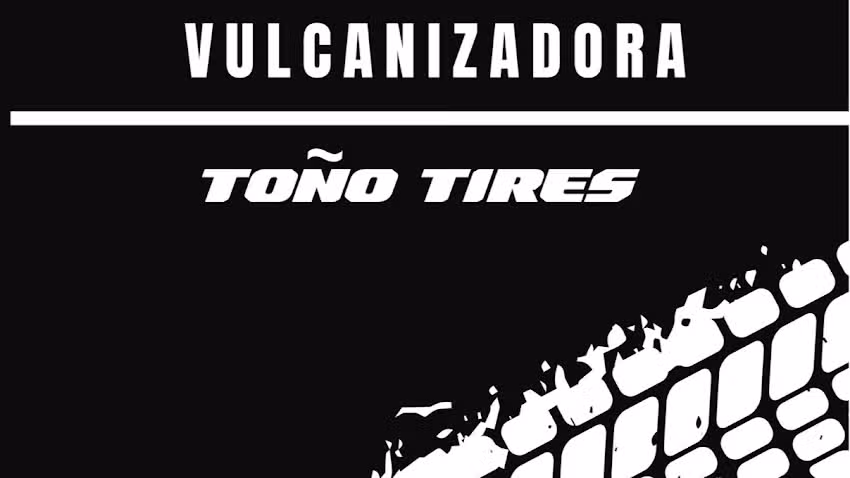 Vulcanizadora y Seccionado de llantas &ldquo;To&ntilde;o Tires&rdquo;